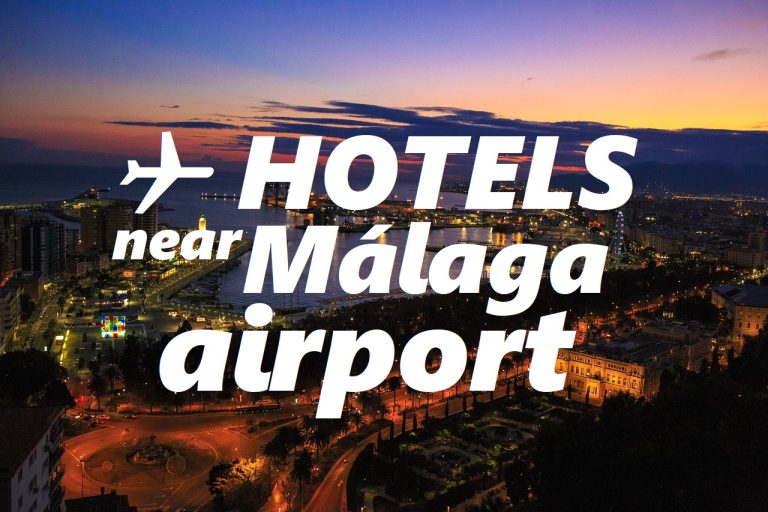 ✈ Hotels near Málaga airport 👩‍✈️